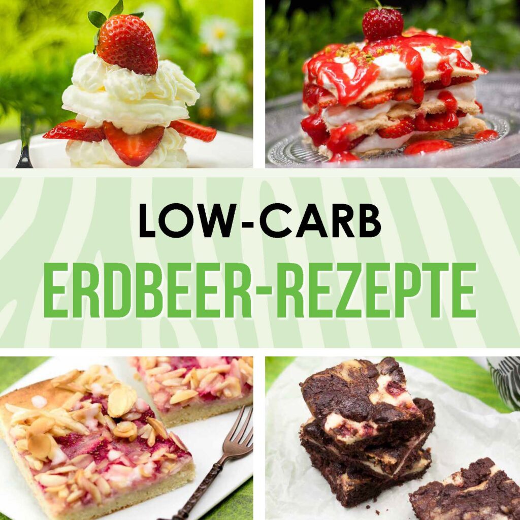 Leckere Low Carb Erdbeer-Rezepte für jeden Anlass.