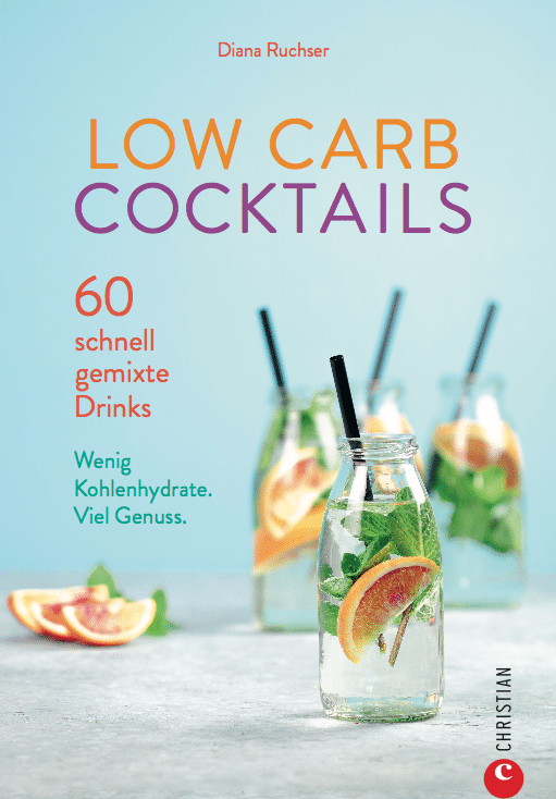 Das Buch Low Carb Cocktails beinhaltet 60 leckere kohlenhydratarme Cocktails und Drinks für Sommer und WInter.
