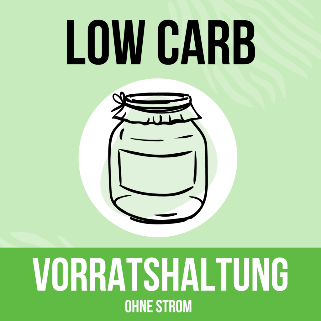 Vorratshaltung Low Carb