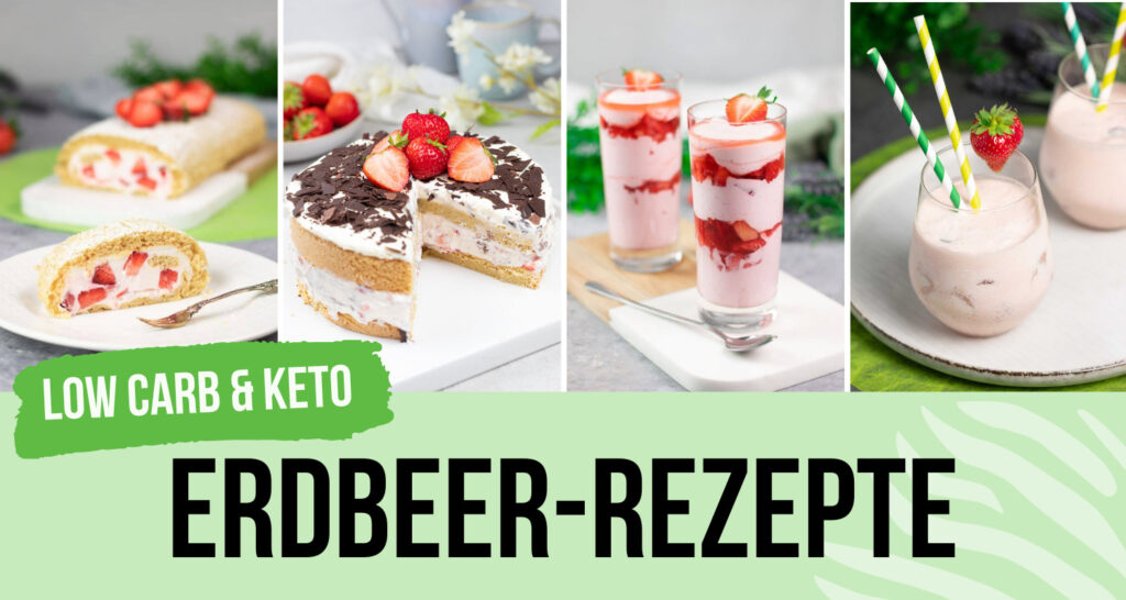 LOW CARB Erdbeer-Rezepte