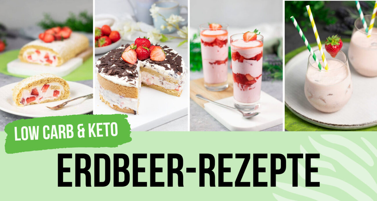 Low Carb Erdbeer-Rezepte: Die besten 24 Ideen!