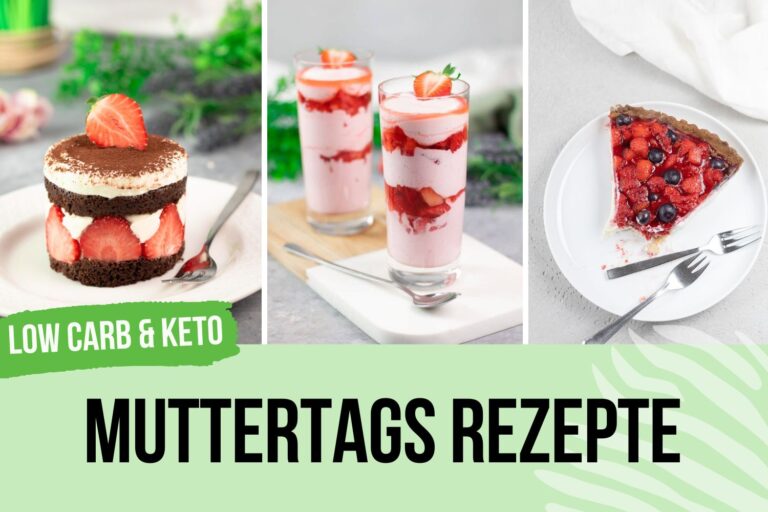 Rezepte zum Muttertag Low Carb